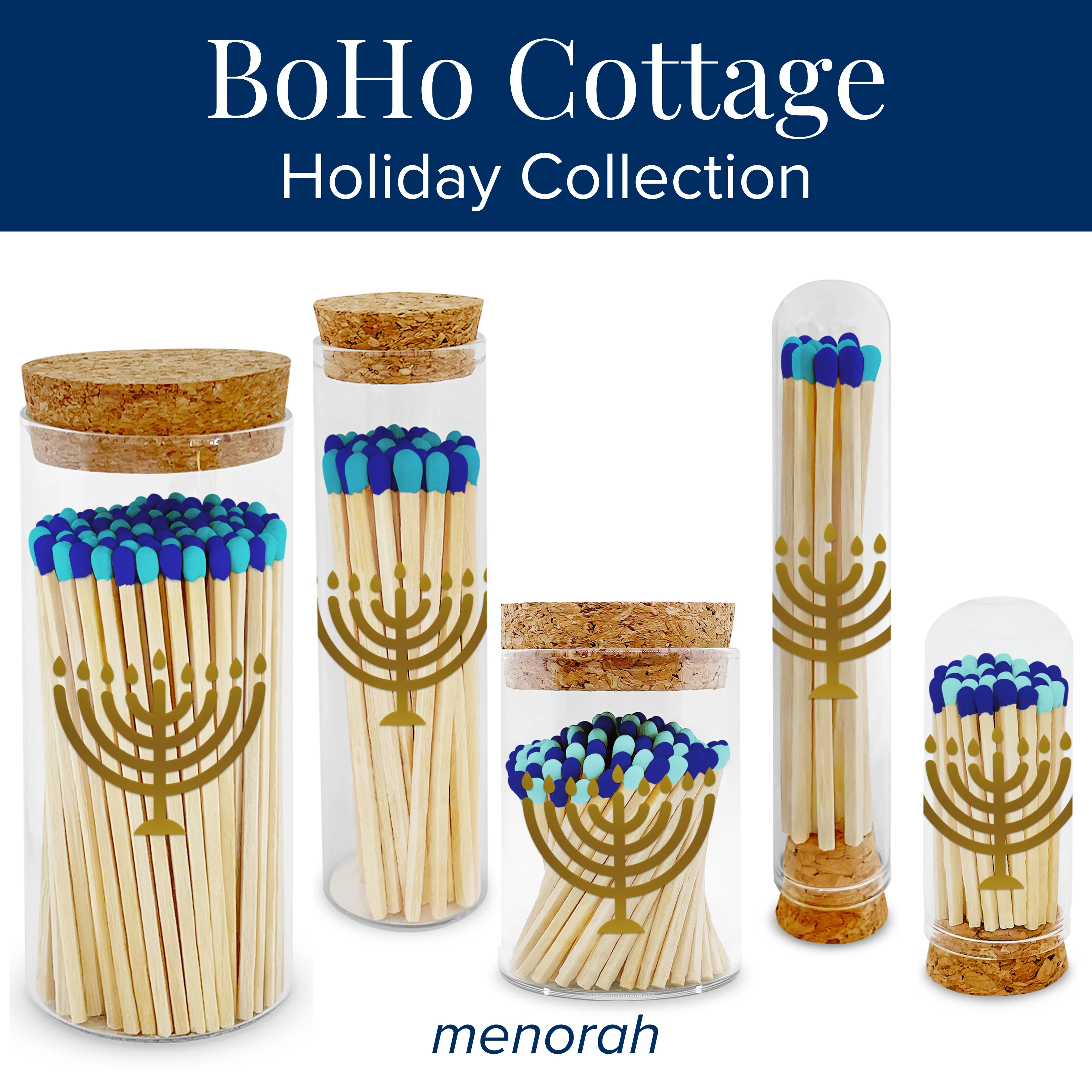 4” Matches BoHo Cottage - Menorah on Long Mini Cloche