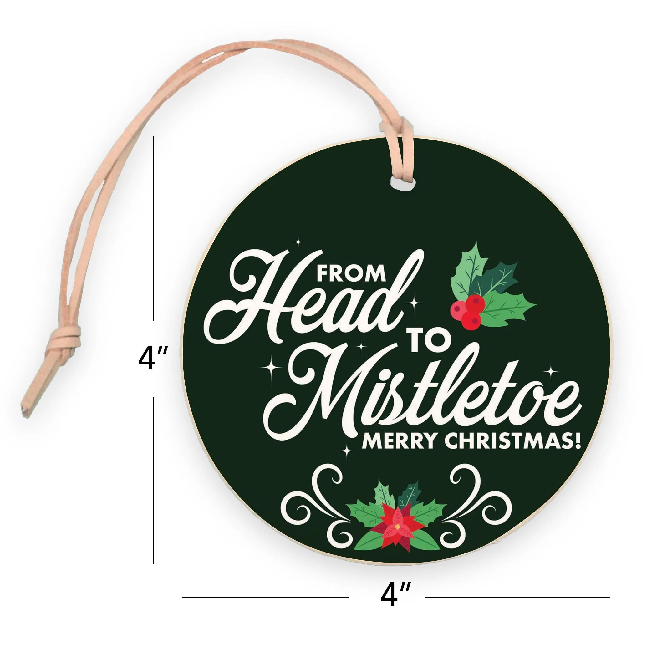 From Head to Mistletoe  4" Round Ornament