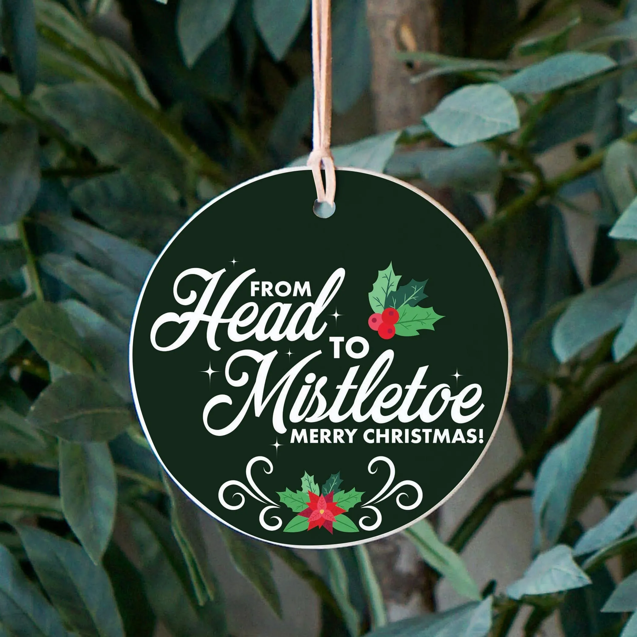 From Head to Mistletoe  4" Round Ornament