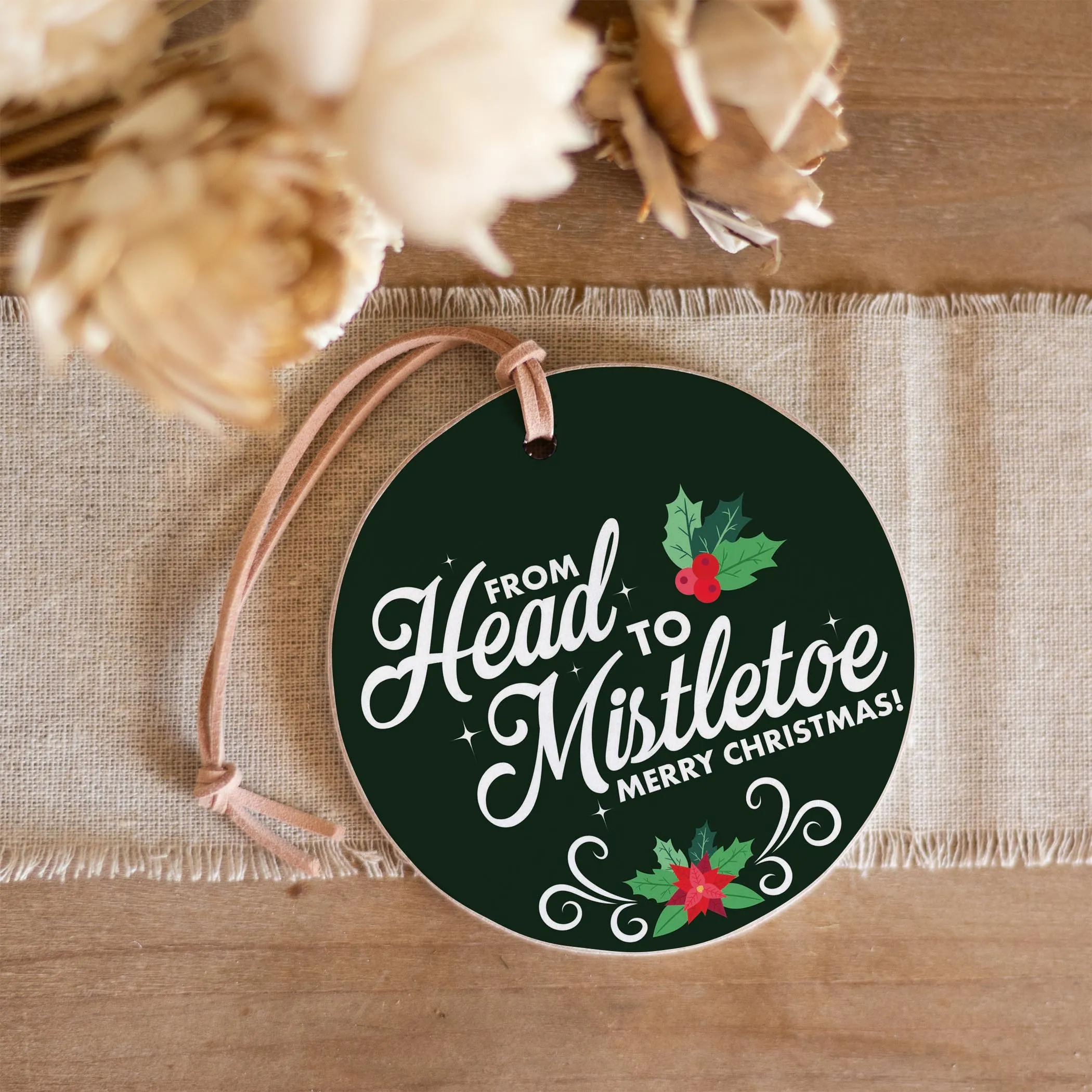 From Head to Mistletoe  4" Round Ornament