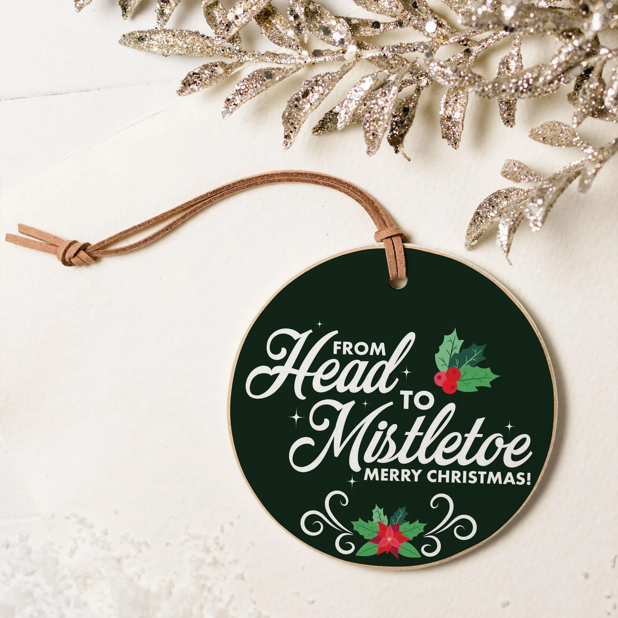 From Head to Mistletoe  4" Round Ornament