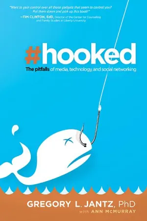 Hooked: The Pitfalls of Media, Technology and Social Networking