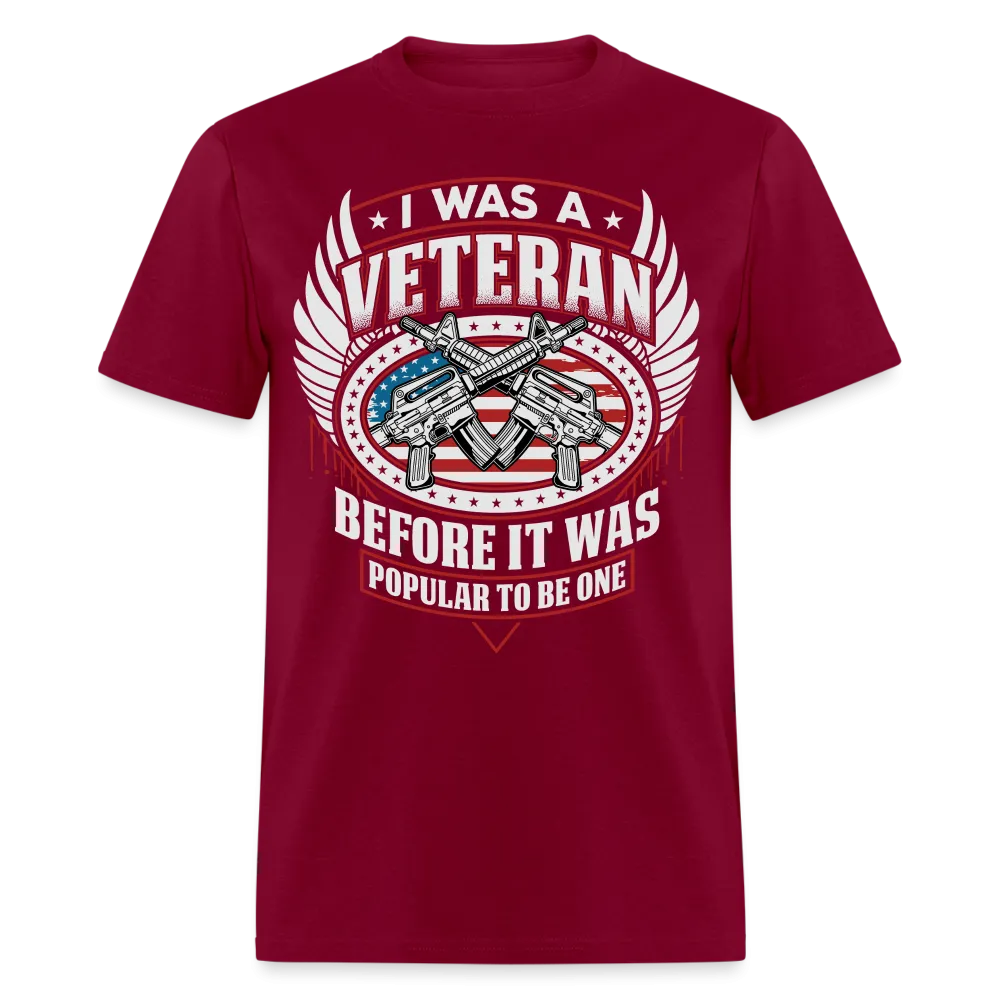 I Was A Veteran Before It Was Popular T-Shirt