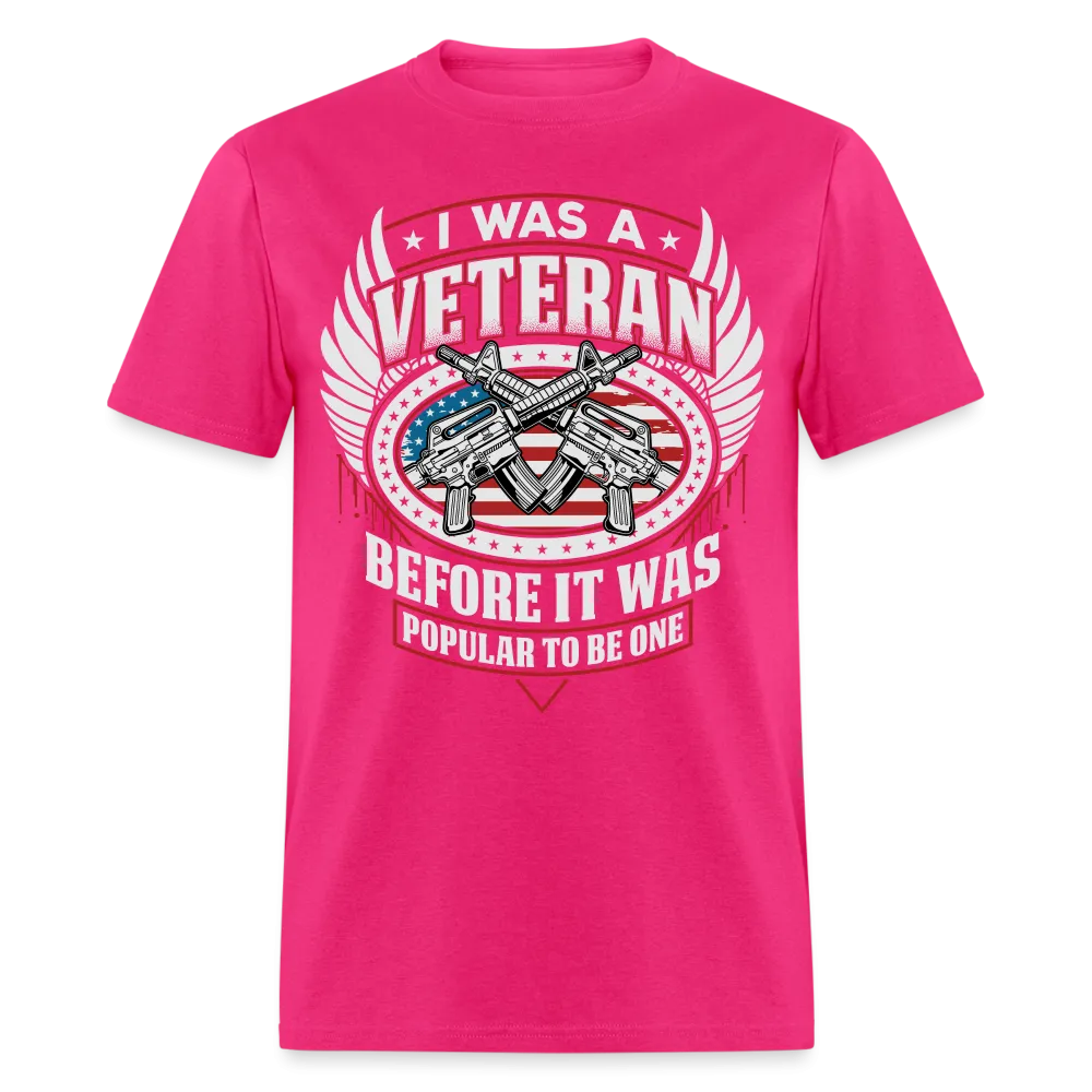 I Was A Veteran Before It Was Popular T-Shirt