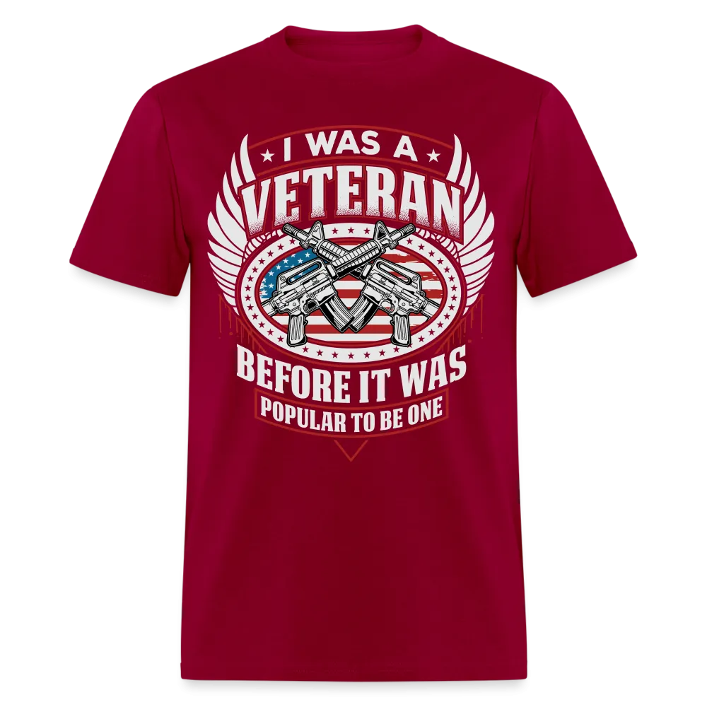 I Was A Veteran Before It Was Popular T-Shirt