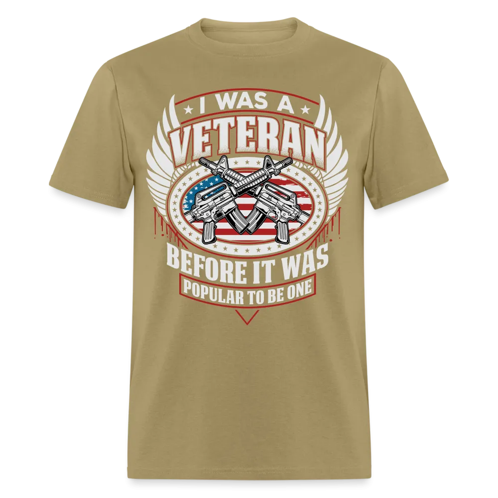 I Was A Veteran Before It Was Popular T-Shirt