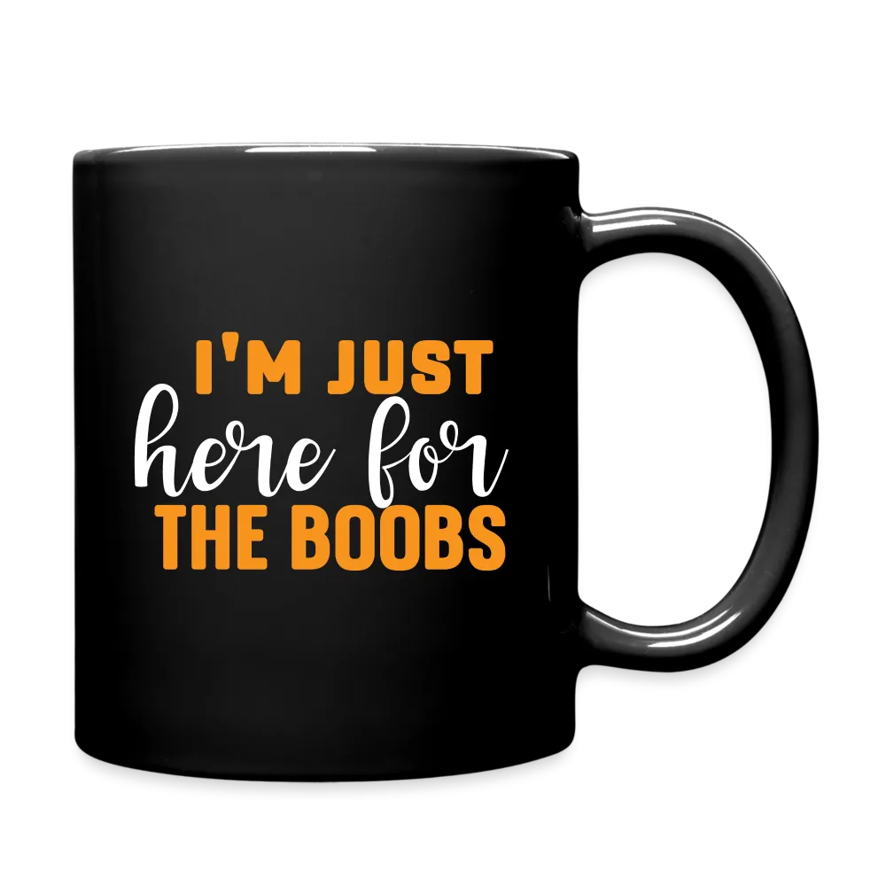 I'm Just Here For The Boobs : Coffee Mug