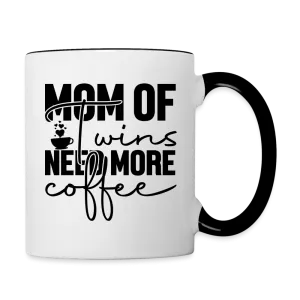 Mom Of Twins Need More Coffee Mug